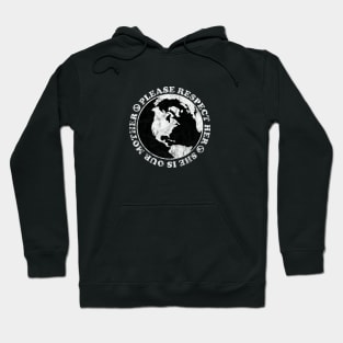 Earth Day - Respect Her Hoodie